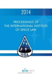 book Proceedings of the International Institute of Space Law 2014