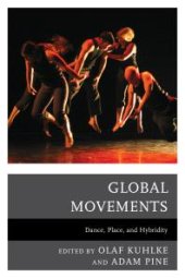 book Global Movements: Dance, Place, and Hybridity