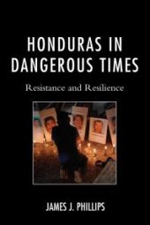 book Honduras in Dangerous Times : Resistance and Resilience