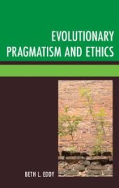 book Evolutionary Pragmatism and Ethics