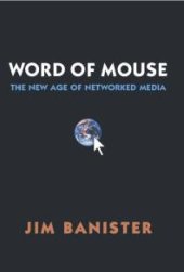 book The Word of Mouse : New Age of Networked Media