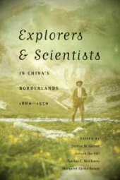 book Explorers and Scientists in China's Borderlands, 1880-1950