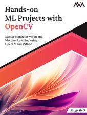 book Hands-On ML Projects with OpenCV: Master Computer Vision and Machine Learning Using OpenCV and Python