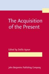 book The Acquisition of the Present