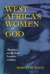 book West Africa's Women of God : Alinesitoué and the Diola Prophetic Tradition