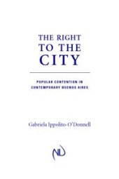 book Right to the City : Popular Contention in Contemporary Buenos Aires