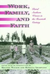 book Work, Family, and Faith : Rural Southern Women in the Twentieth Century