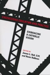 book Engineering Education and Practice : Embracing a Catholic Vision