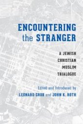 book Encountering the Stranger : A Jewish-Christian-Muslim Trialogue