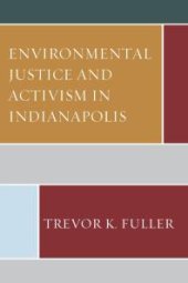 book Environmental Justice and Activism in Indianapolis