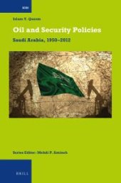 book Oil and Security Policies : Saudi Arabia, 1950-2012