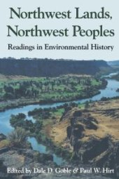 book Northwest Lands, Northwest Peoples : Readings in Environmental History