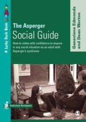 book The Asperger Social Guide : How to Relate to Anyone in Any Social Situation As an Adult with Aspergers Syndrome