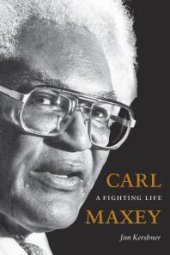 book Carl Maxey : A Fighting Life