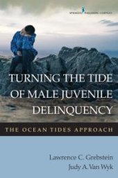 book Turning the Tide of Male Juvenile Delinquency: The Ocean Tides Approach