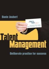 book Talent Management : Deliberate Practice for Success