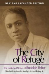 book The City of Refuge [New and Expanded Edition] : The Collected Stories of Rudolph Fisher