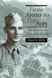 book From Anzio to the Alps : An American Soldier's Story