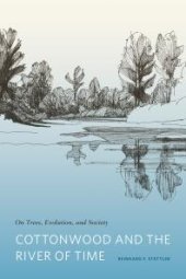 book Cottonwood and the River of Time : On Trees, Evolution, and Society