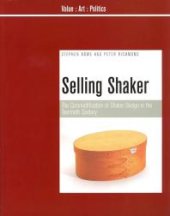 book Selling Shaker : The Promotion of Shaker Design in the Twentieth Century