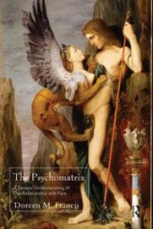 book The Psychomatrix : A Deeper Understanding of Our Relationship with Pain