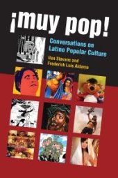 book ¡Muy Pop! : Conversations on Latino Popular Culture