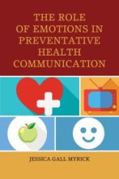 book The Role of Emotions in Preventative Health Communication