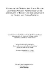 book Review of the Worker and Public Health Activities Program Administered by the Department of Energy and the Department of Health and Human Services