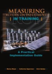 book Measuring Return on Investment in Training : A Practical Implementation Guide