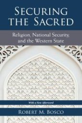 book Securing the Sacred : Religion, National Security, and the Western State