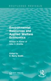 book Environmental Resources and Applied Welfare Economics : Essays in Honor of John V. Krutilla