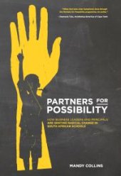 book Partners for Possibility : How Business Leaders and Principals are Igniting Radical Change in South African Schools