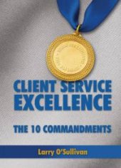 book Client Service Excellence : The 10 Commandments