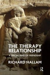 book The Therapy Relationship : A Special Kind of Friendship