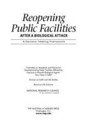 book Reopening Public Facilities after a Biological Attack : A Decision Making Framework