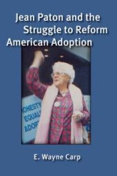 book Jean Paton and the Struggle to Reform American Adoption