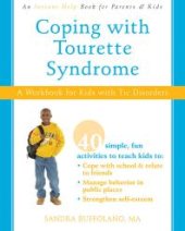 book Coping with Tourette Syndrome : A Workbook for Kids with Tic Disorders