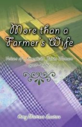 book More than a Farmer's Wife : Voices of American Farm Women, 1910-1960