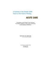 book A Summary of the October 2009 Forum on the Future of Nursing : Acute Care