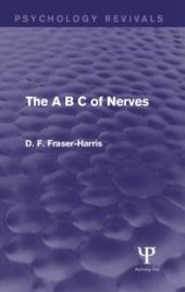 book The a B C of Nerves (Psychology Revivals) : A B C of Nerves