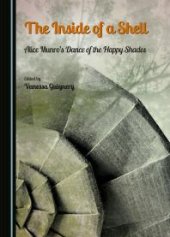 book The Inside of a Shell : Alice Munro’s Dance of the Happy Shades