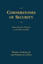 book Cornerstones of Security : Arms Control Treaties in the Nuclear Era