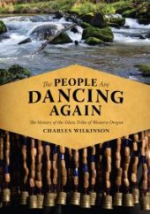 book The People Are Dancing Again : The History of the Siletz Tribe of Western Oregon