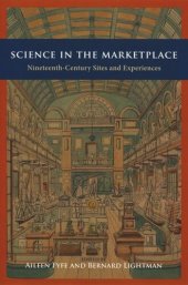 book Science in the Marketplace: Nineteenth-Century Sites and Experiences