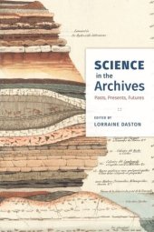 book Science in the Archives: Pasts, Presents, Futures