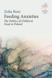 book Feeding Anxieties: The Politics of Children's Food in Poland