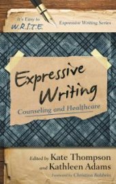 book Expressive Writing : Counseling and Healthcare