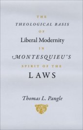 book The Theological Basis of Liberal Modernity in Montesquieu's "Spirit of the Laws"