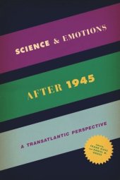 book Science and Emotions after 1945: A Transatlantic Perspective