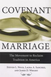 book Covenant Marriage : The Movement to Reclaim Tradition in America